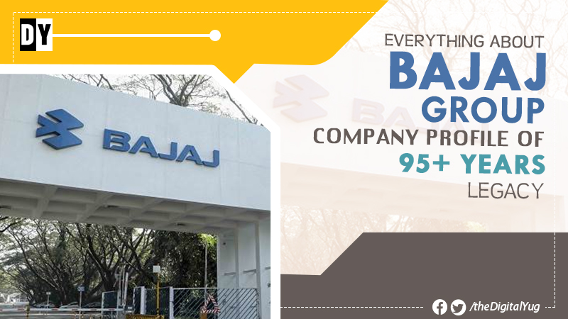 Everything about Bajaj Group: Company Profile of 95+ Years Legacy