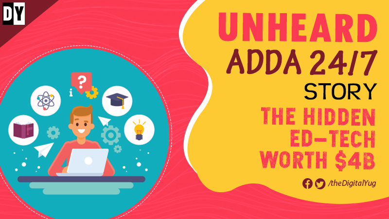 Unheard Adda 24/7 Story: The Hidden Ed-tech Worth $4B