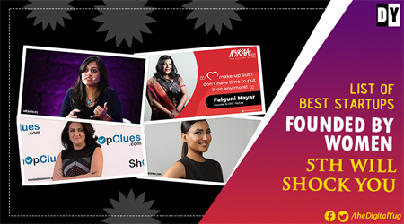 5 Indian Startups founded by Women and Created an Impact