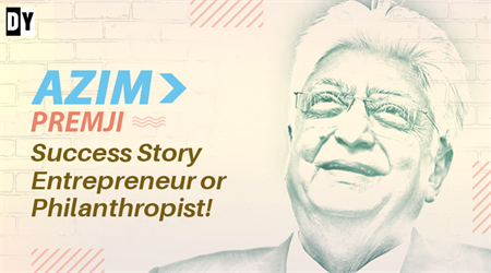Success Story of Azim Premji : From Rags to Riches