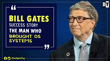 Bill Gates Success Story: The Computer Man who Started at age 13