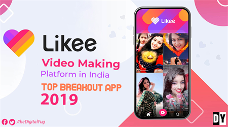 The Growth Story of Likee Video Making Platform in India – Top Breakout App 2019