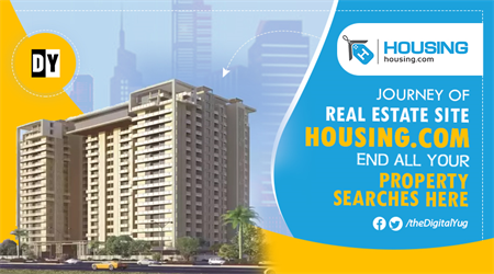 Journey of Real Estate Site Housing.com – End All Your Property Searches Here