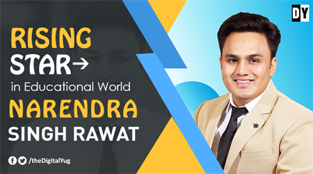 Rising Star in Educational World : Narendra Singh Rawat