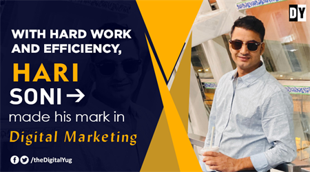 With hard work and efficiency, Hari Soni made his mark in Digital Marketing