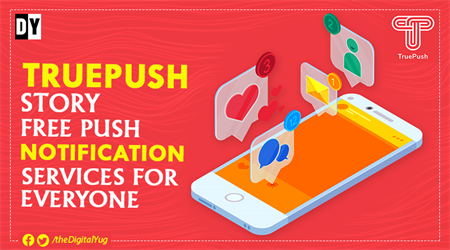 The Journey of TruePush - Fastest Growing Software in Push Notification.