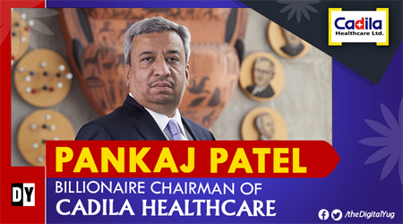 Learning from Legendary Pankaj Patel – Chairman of India's 5th Largest Pharmaceutical Company