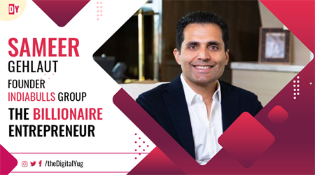 Sameer Gehlaut Success Story – The Billionaire Entrepreneur