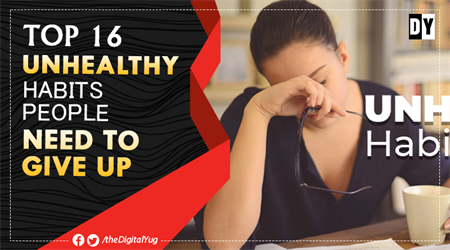 16 Unhealthy Habits we follow in Career, Health, & Relations 