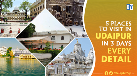Top 5 Things to Do in Udaipur for a Perfect 3 Day Trip: With all Details