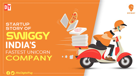 Startup story of Swiggy: India's fastest Unicorn Company
