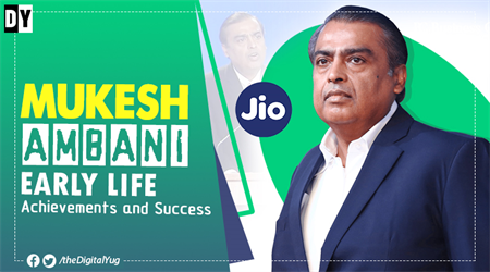 The Success Story of Mukesh Ambani : Priviledged or Hard Work?