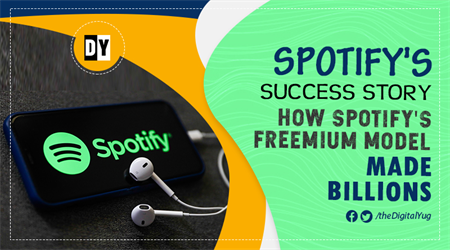 Spotify's Success Story: How Spotify's Freemium Model made Billions