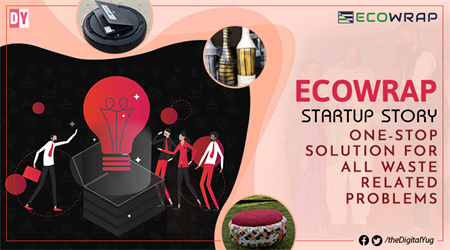 Ecowrap Startup Story – One-Stop Solution for All Waste Related Problems