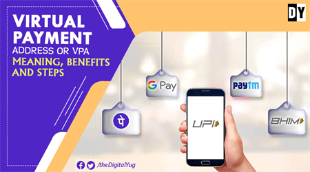 Virtual Payment Address or VPA: Meaning, Benefits, and Steps
