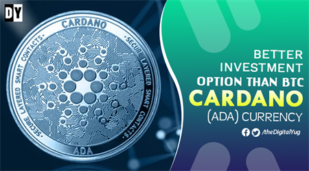 Better Investment Option than BTC: Cardano(ADA) Currency
