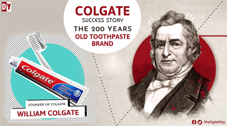 Colgate Success Story – The 200 Years Old Toothpaste Brand