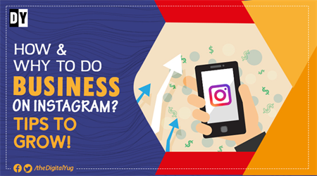 How & Why to do Business on Instagram? Tips to Grow!