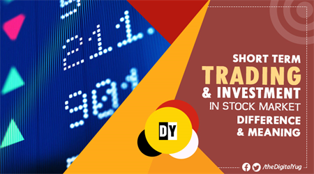 Short-Term Trading & Investment: Meaning, Difference, & Types