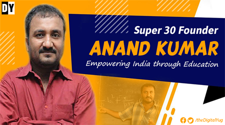 Learn How to Face Difficulties and Rise: Anand Kumar Story