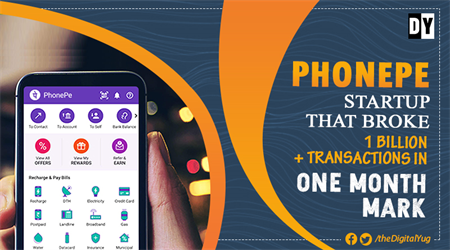 PhonePe – Startup that Broke 1 Billion+ Transactions in One Month Mark