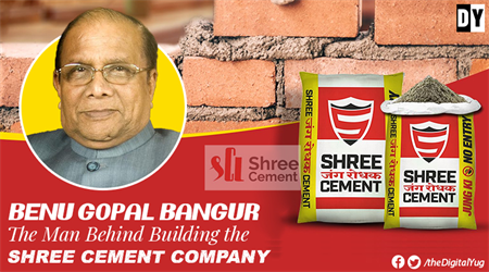 Benu Gopal Bangur : The Man Behind Building the Shree Cement Company Story