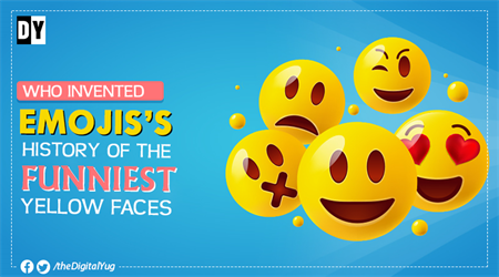 Who Invented Emojis’s: History of the Funniest Yellow Faces