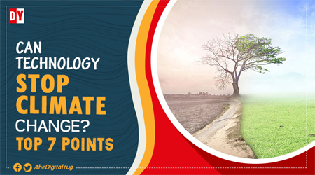 Can technology stop climate change?: Top 7 Points