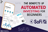 The Benefits of Automated Investing for Beginners
