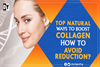 How to Boost Collagen Level and Avoid Reduction? Top Ways