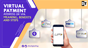 Virtual Payment Address or VPA: Meaning, Benefits, and Steps
