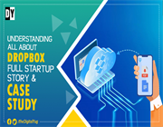 The Pioneer of Cloud Storage: Dropbox Startup Story & Model