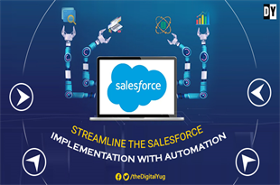 Streamline the Salesforce Implementation with Automation