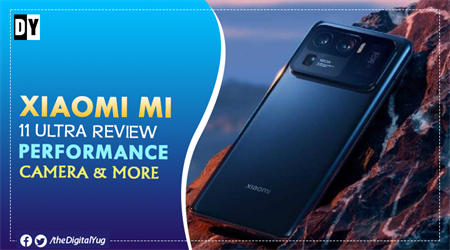 Xiaomi Mi 11 Ultra Review: Performance, Camera, & More