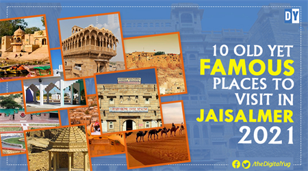 10 Old yet Famous Places to Visit in Jaisalmer 2021