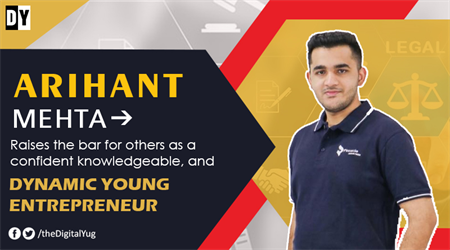 Arihant Mehta raises the bar for others as a confident knowledgeable, and dynamic young entrepreneur