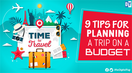 9 Tips for Planning a trip on a budget