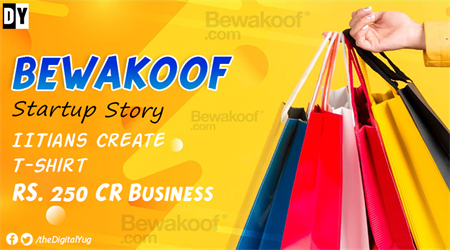 Bewakoof Startup Story : Man becomes Crorepati by Selling T-Shirts