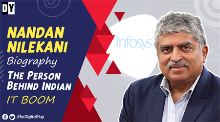 Nandan Nilekani Biography: The Person Behind Indian IT BOOM