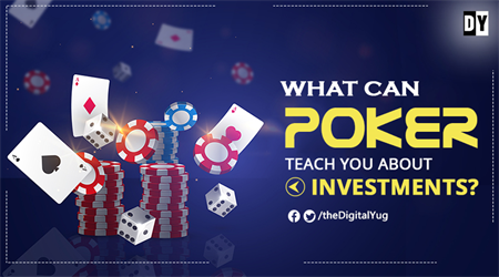 What Can Poker Teach You About Investments?