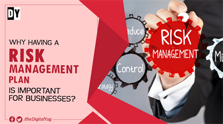 Why Every Enterprise Should Have A Risk Management Plan?