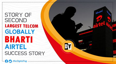 Story of Second Largest Telcom Globally: Bharti Airtel Success Story