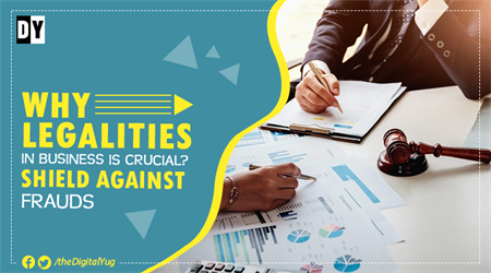 Why Legalities in Business is Crucial? Shield Against Frauds
