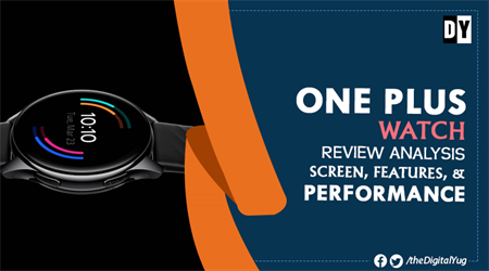 One Plus Watch Review Analysis: Screen, Features, & Performance