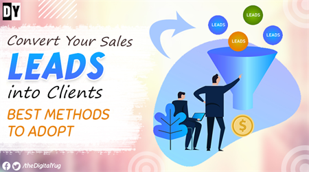 Easiest Ways to Convert Sales Leads into Forever Clients