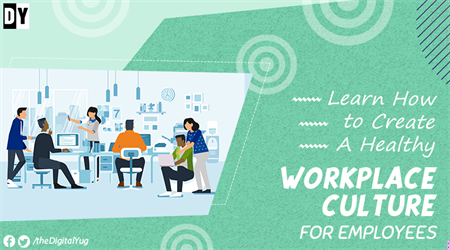 10 Proven Methods to Improve Workplace Culture 2021