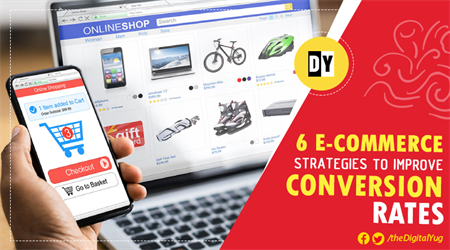 6 E-Commerce Strategies to Increase Conversion Rates