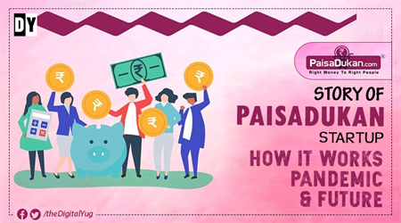 Story of PaisaDukan Startup: How it Works, Pandemic, & Future
