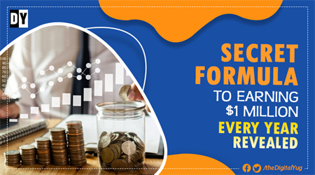 Secret Formula to Earning $1 Million Every Year Revealed
