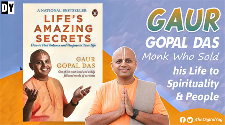 How Gaur Gopal Das Became the Modern Day Monk by Helping People?